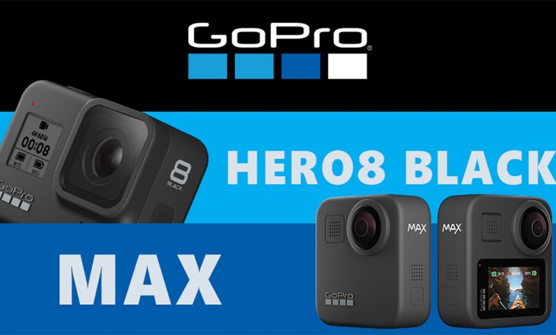 الاعلان عن كاميرا GoPro Hero8 Black و GoPro Max 360 Action